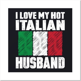 I Love My Hot Italian Husband Anniversary Wedding Posters and Art